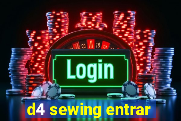 d4 sewing entrar